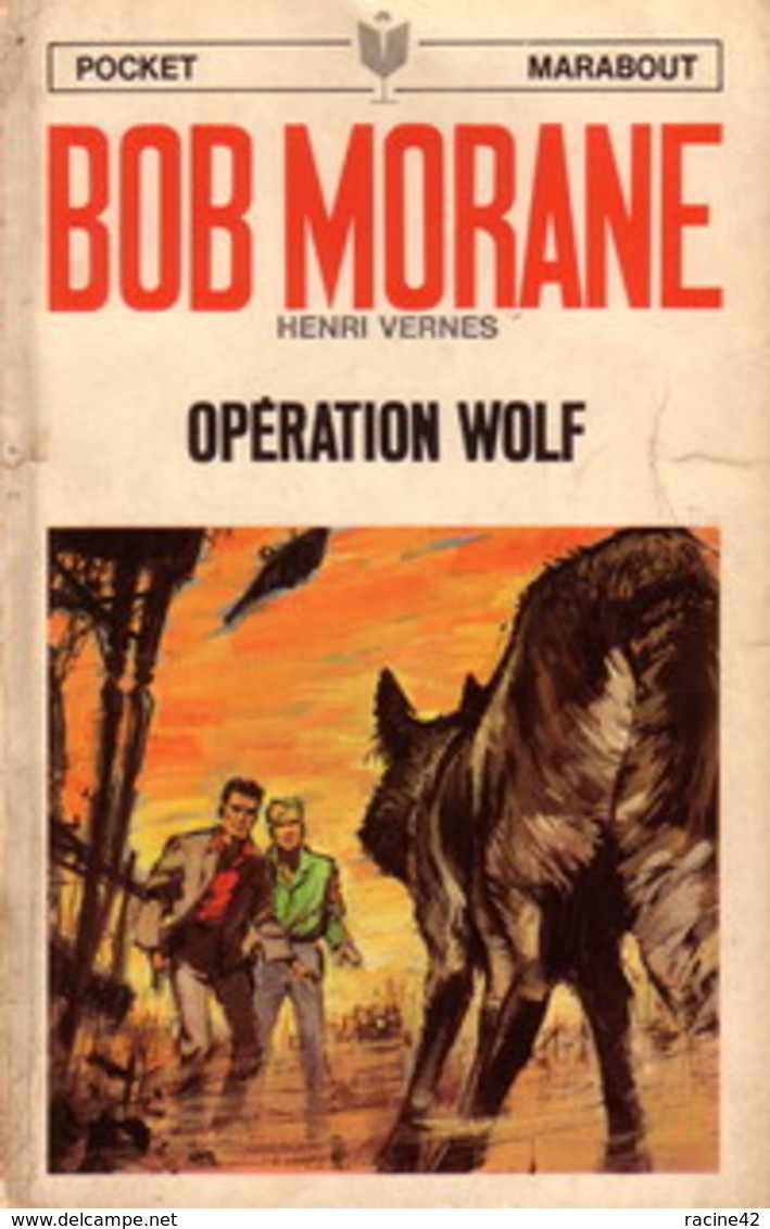 BOB MORANE - Henri VERNES - MARABOUT POCKET (type 9) - OPERATION WOLF - Auteurs Belges