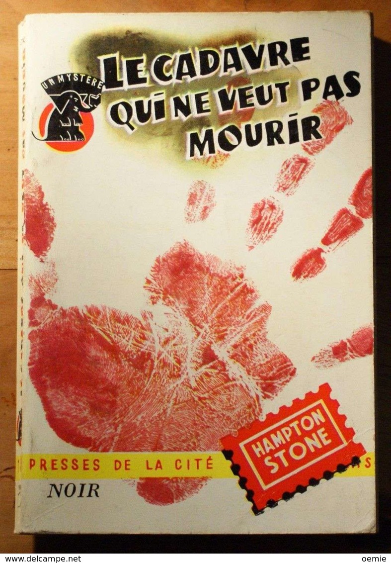 LE CADAVRE QUI NE VEUT PAS MOURIR   ° ° °°   HAMPTON STONE    PRESSE DE LA CITE  189 - Presses De La Cité