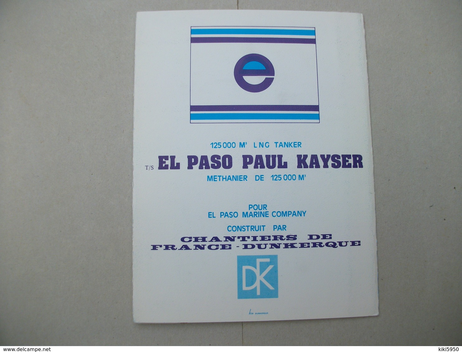 Fascicule Méthanier "EL PASO PAUL KAYSER" Chantier De France De Dunkerque (Nord ) 59 - Maschinen