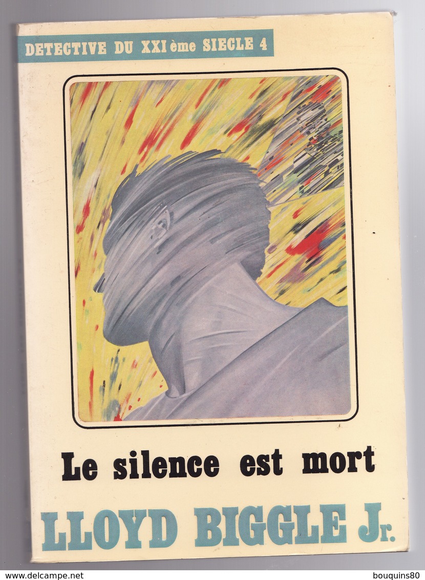 LE SILENCE EST MORT De LLOYD BIGGLE Jr. 1983 Col DETECTIVE DU XXIéme Siécle N°4 éd. Temps Futurs - Temps Futurs