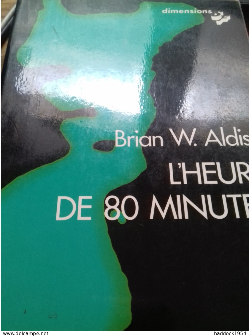 L'heure De 80 Minutes BRIAN W. ALDISS Calmann Levy 1974 - Calmann-Lévy Dimensions