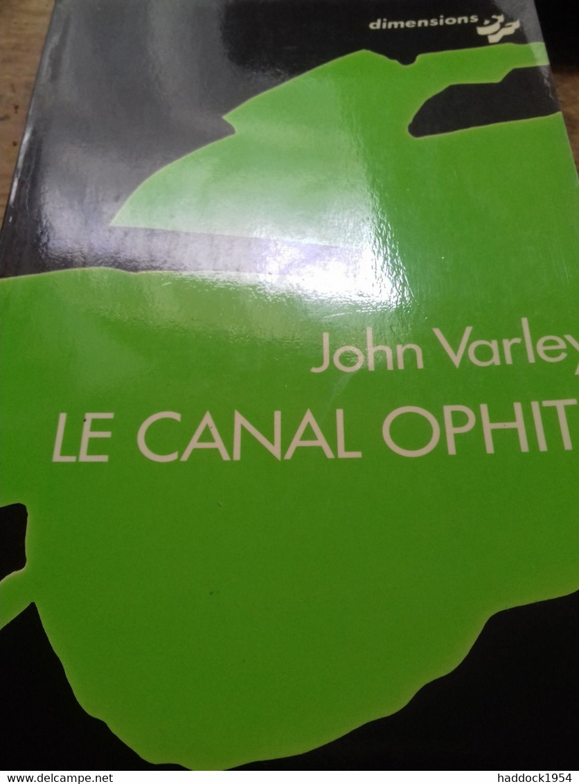 Le Canal Ophite JOHN VARLEY Calmann Levy 1978 - Calmann-Lévy Dimensions