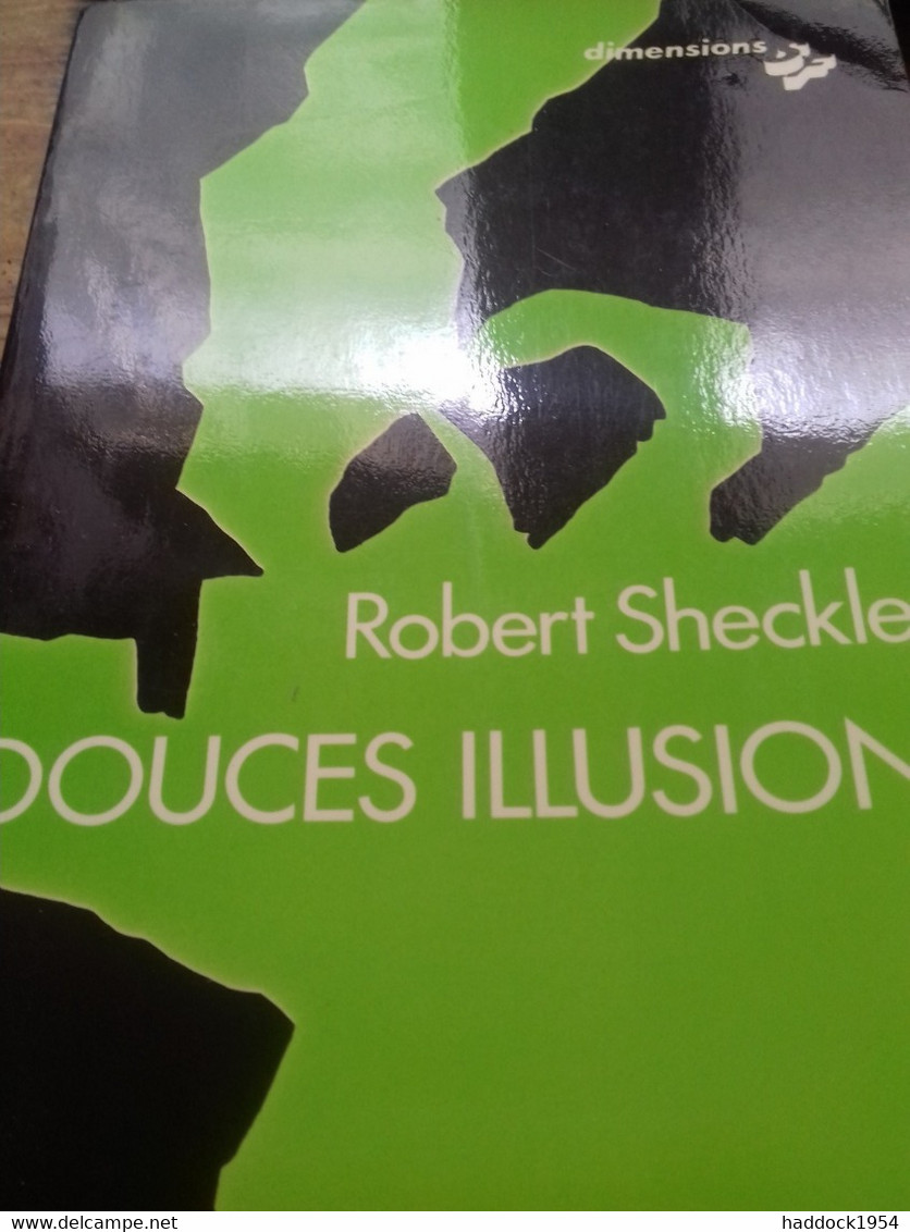 Douces Illusions ROBERT SHECKLEY Calmann Levy 1978 - Calmann-Lévy Dimensions