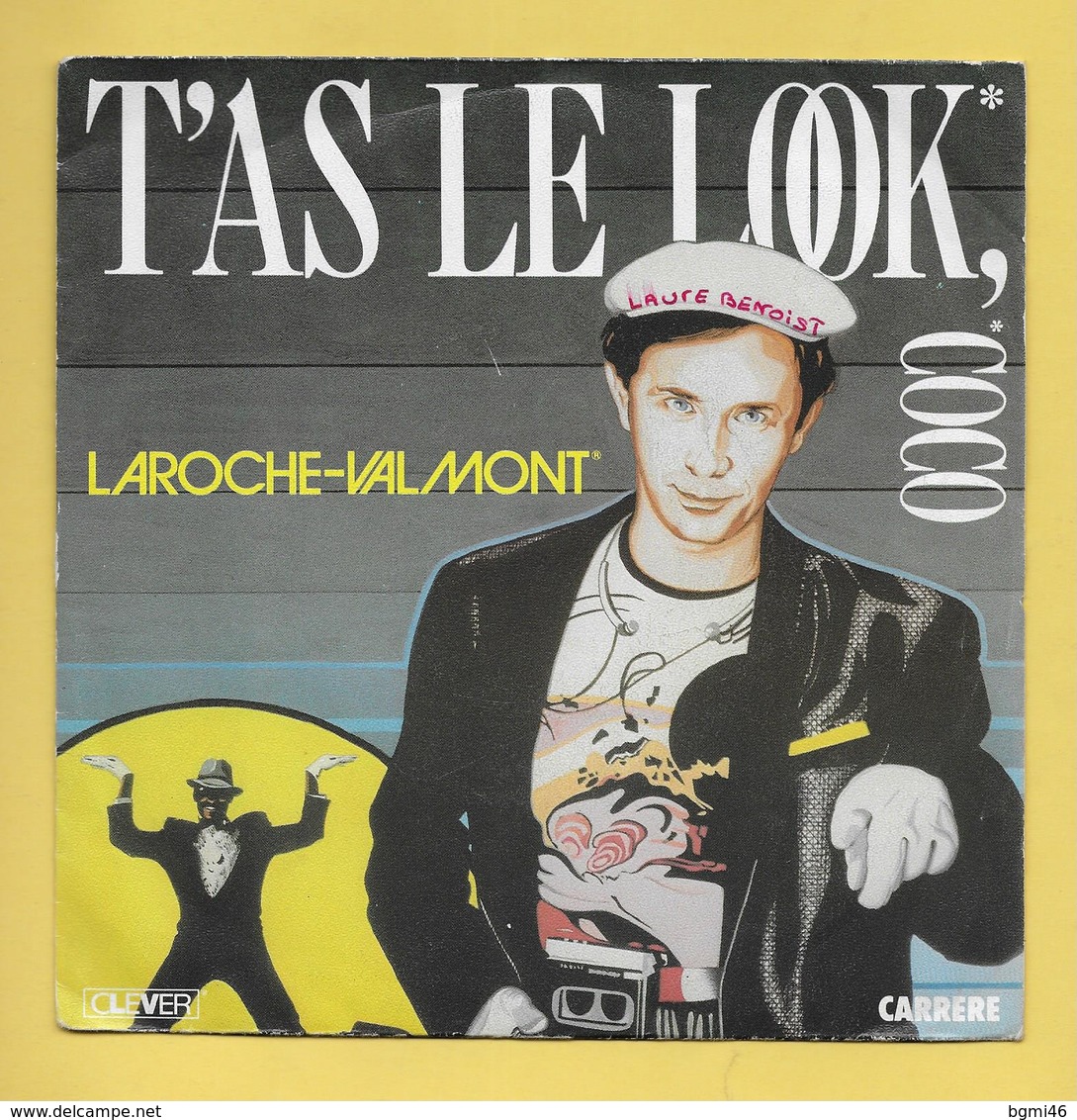 Disque Vinyle 45 Tours :  LAROCHE  VALMONT  :  T'AS LE LOOK COCO..Scan A  : Voir 2 Scans - Autres & Non Classés