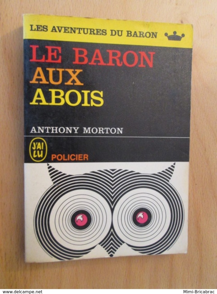 POL2013/2 ANTHONY MORTON / J'AI LU LES AVENTURES DU BARON N°P9 / LE BARON AUX ABOIS  édition De 1964 - J'ai Lu