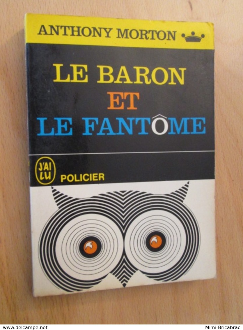 POL2013/2 ANTHONY MORTON / J'AI LU LES AVENTURES DU BARON N°P47 / LE BARON ET LE FANTOME  édition De 1966 - J'ai Lu
