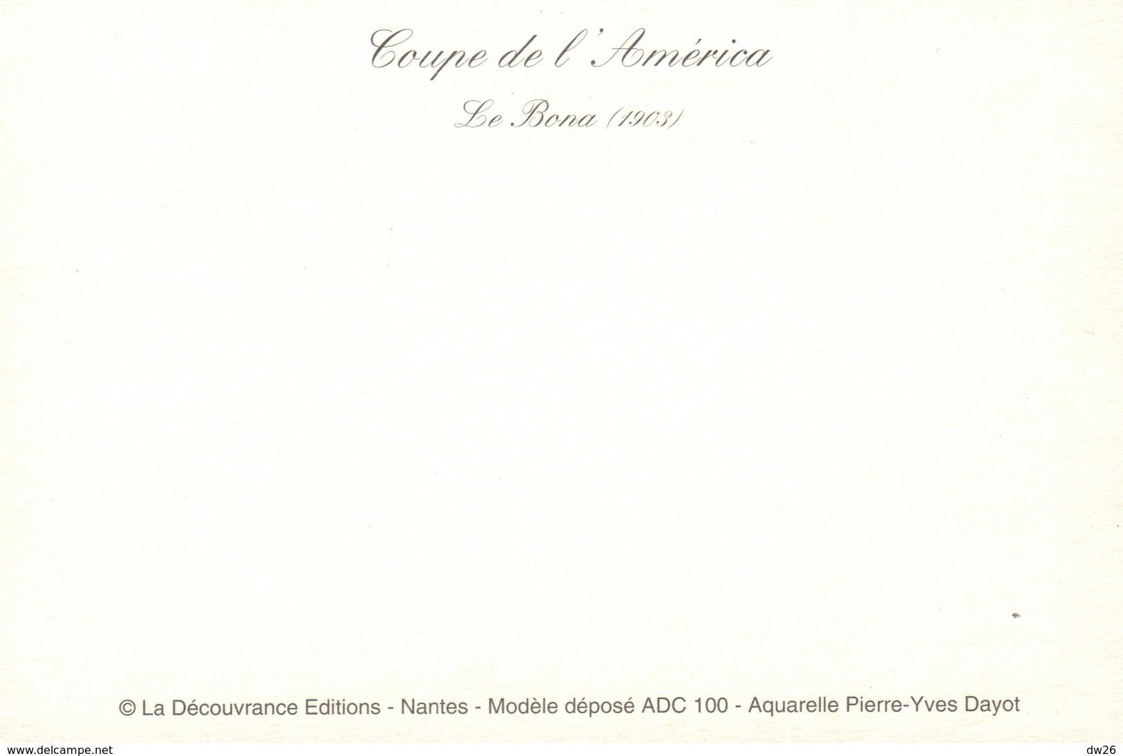 Voile - Coupe De L'América - Le Bona 1903, Aquarelle Pierre-Yves Dayot - Editions La Découvrance - Voile
