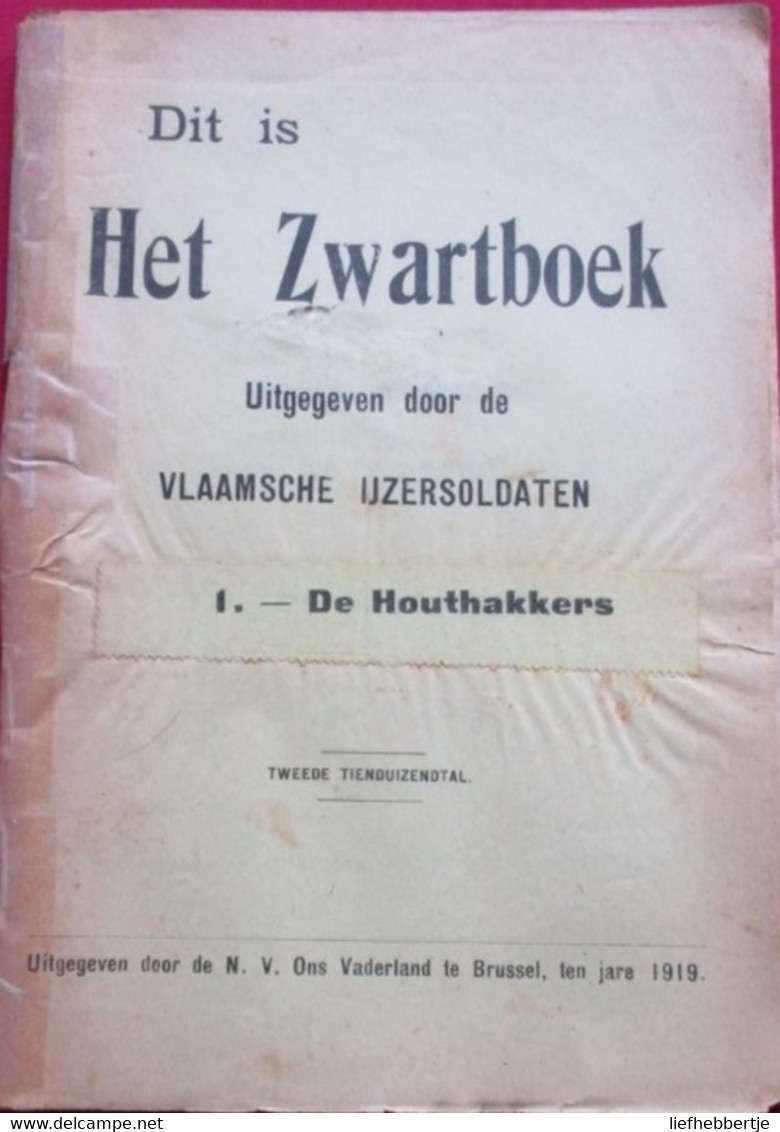 Het Zwartboek  - Door ...Yzersoldaten - De Houthakkers - 1919 - Frontsoldaten Flamingantisme Geerardyn Noordschote Ea - Guerre 1914-18