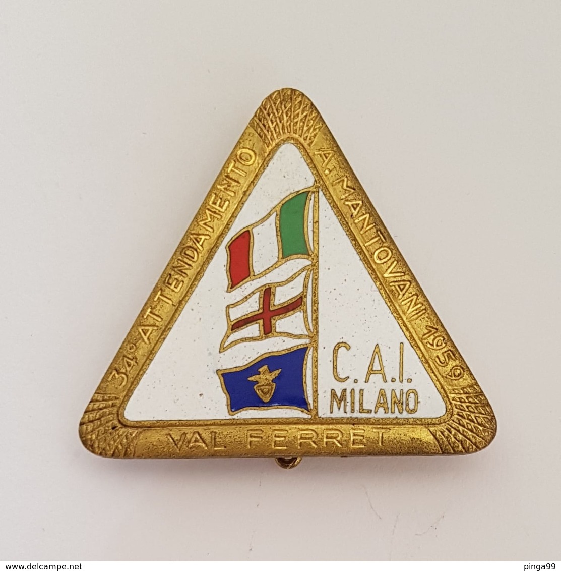 OLD ALPINISM  MOUNTAINEERING ITALI CAI MILANO 34 ATTENDAMENTO A. MANTOVANI 1959.  INSIGNE BROCHE PIN BADGE DISTINTIVO - Alpinisme, Beklimming