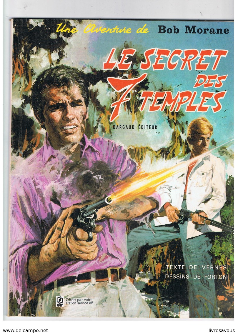 Bob Morane Le Secret Des 7 Temples Texte De VERNES Dessins De FORTON Ediitions DARGAUD De 1972 - Bob Morane