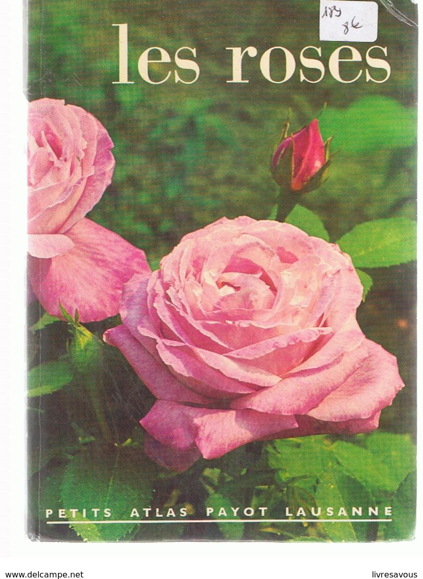 Les  Roses Par Franz Burri N°51/52 Petit Atlas De La Librairie Payot Lausanne Non Daté Des Années 1970 - Scienza