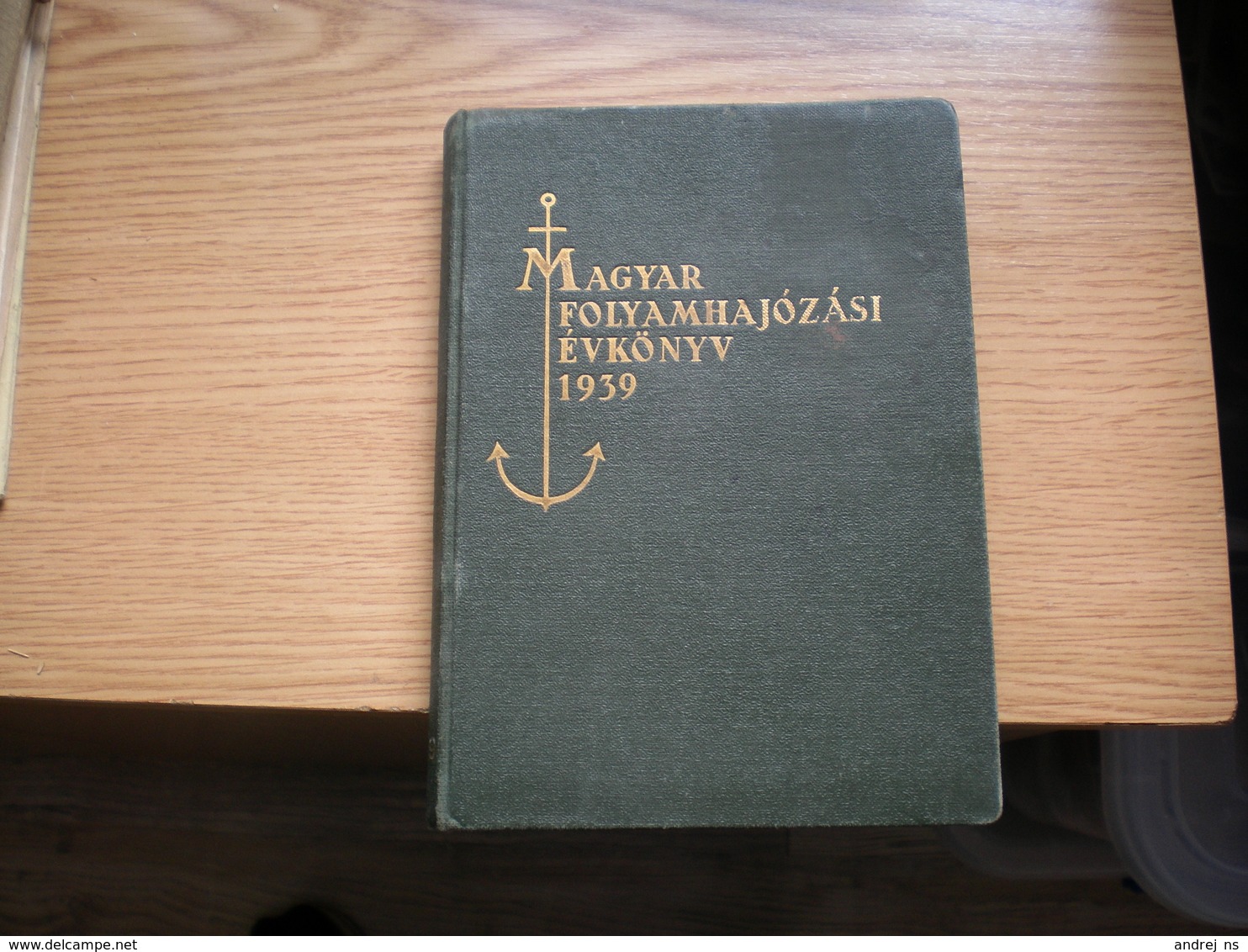 Magyar Folyamhajozasi Evkony 1939 Hungarian River Navigation Book 1938 215 Pages Ships - Libros Antiguos Y De Colección