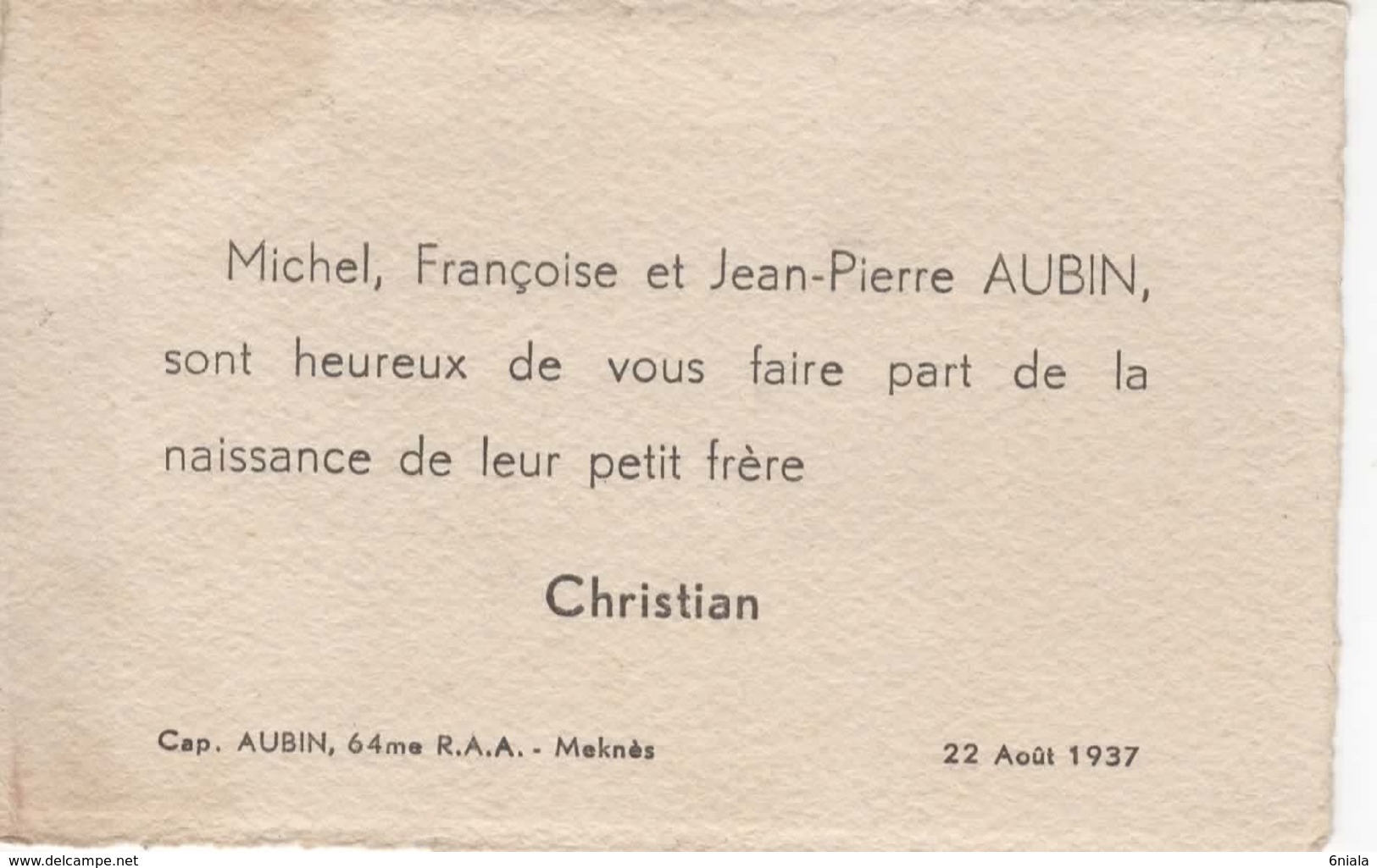 923 Faire Part Naissance CHRISTIAN  AUBIN 22 AOÛT 1937 Michel Françoise, Et Jean Pierre AUBIN Capitaine 64e R.A.A Meknès - Geburt & Taufe