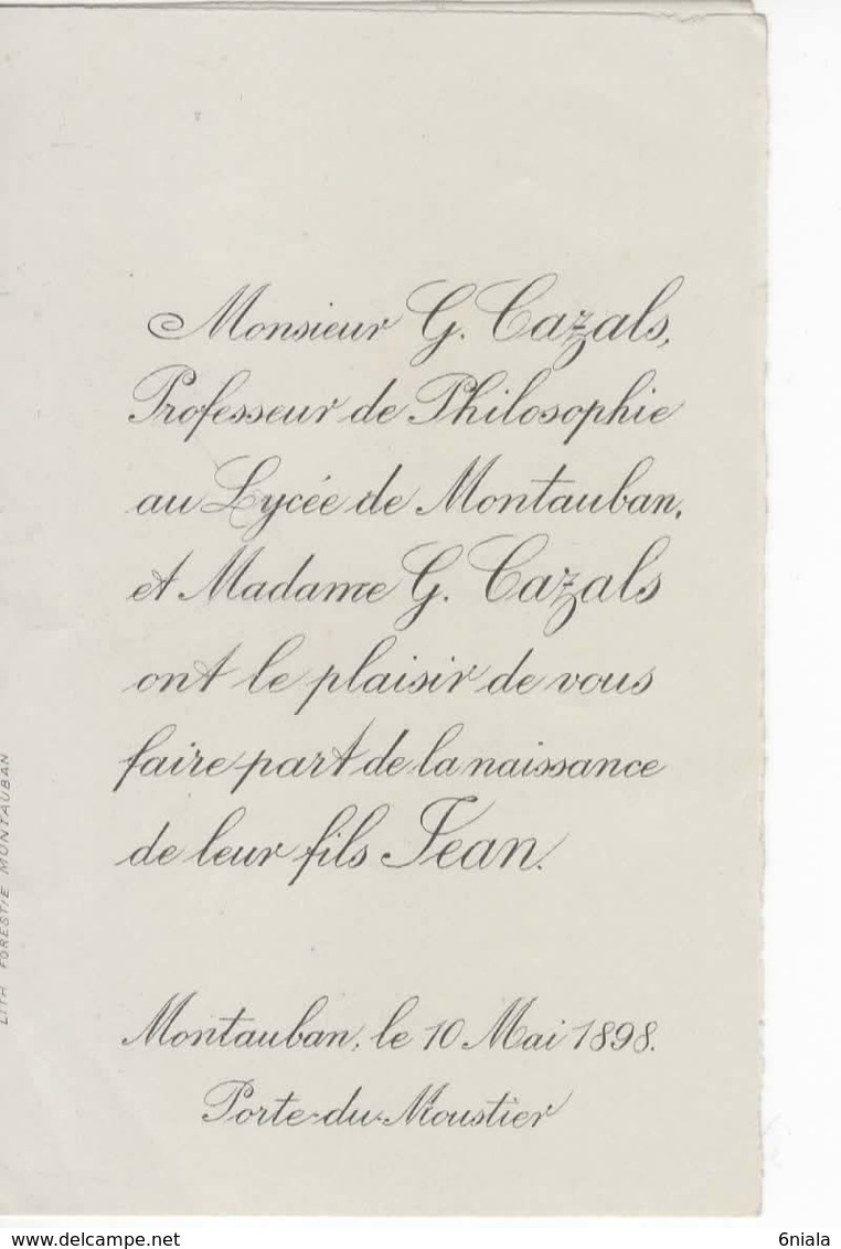 899   Faire Part Naissance 10 Mai 1898 CAZALS Jean  Professeur Philosophie Lycée De Montauban 82 Porte Du Moustier - Birth & Baptism