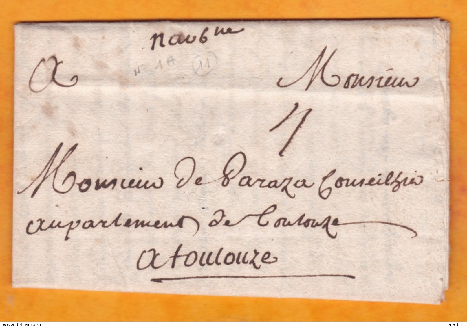 1728 - Marque Manuscrite NARBONNE Aude Sur Lettre Pliée Avec Corresp 3 Pages Vers Toulouse, Haute Garonne - 1701-1800: Precursors XVIII