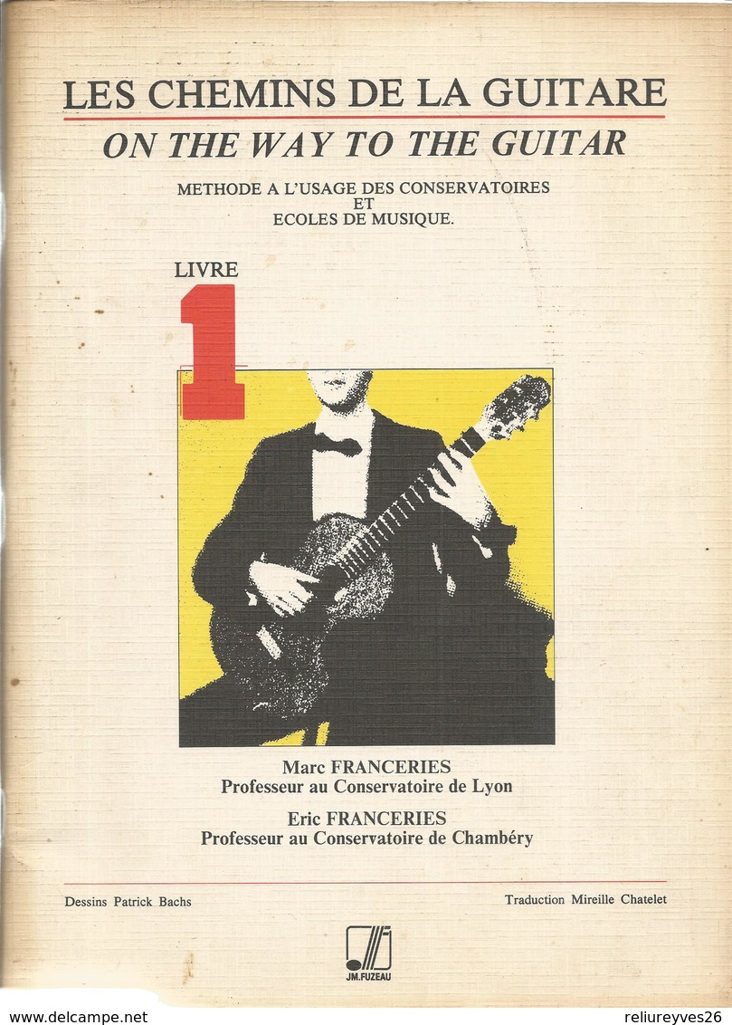 Partition Guitare - Les Chemins De La Guitare ,Méthode A L'Usage Des Conservatoires .,Ed. M. & F. Franceries  1985 - Unterrichtswerke