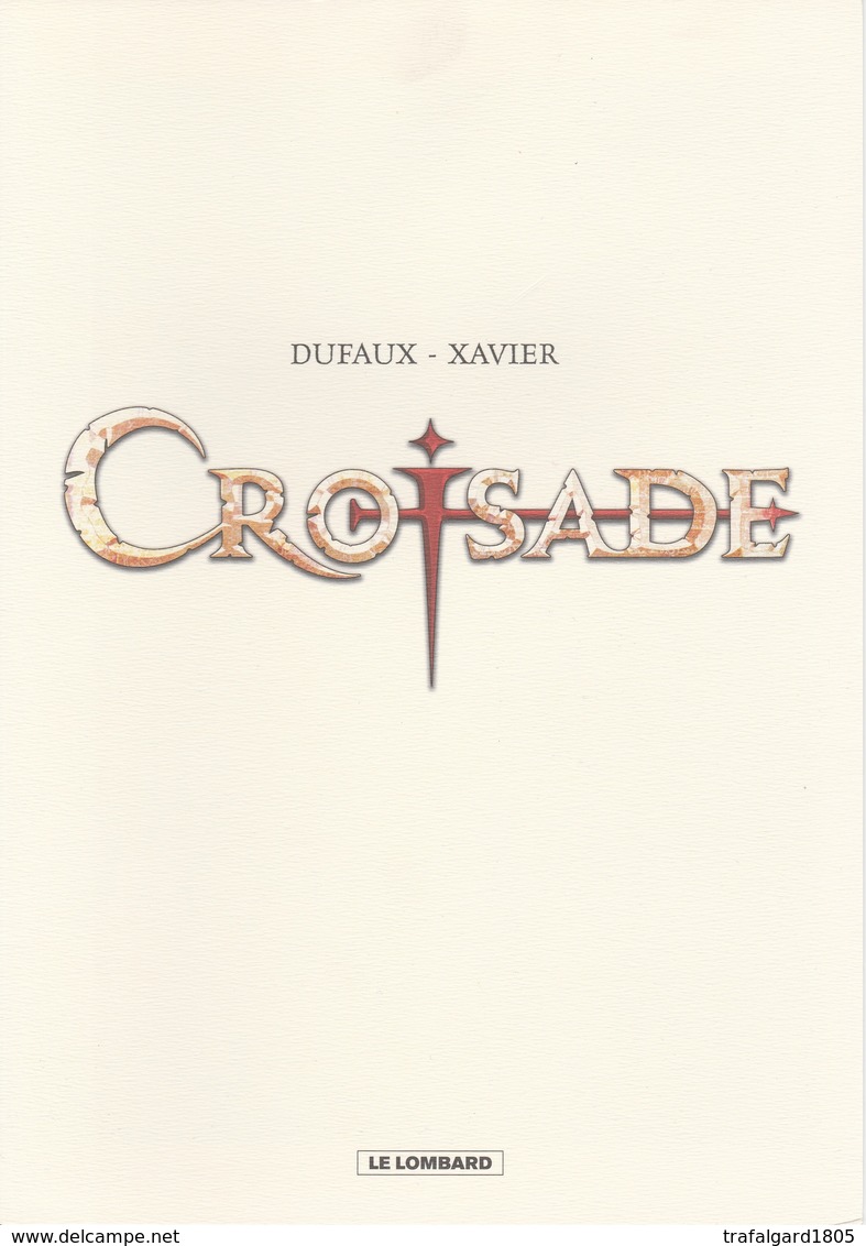 XAVIER - DUFAUX.  CROISADE  2009 - Illustrators W - Z