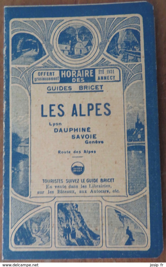 PETIT HORAIRE GUIDES BRICET: LES ALPES ÉTÉ 1931:  DE ANNECY: BATEAUX VAPEUR DU LAC- PLM VERS AIX, LA ROCHE, ALBERTVILLE - Europa