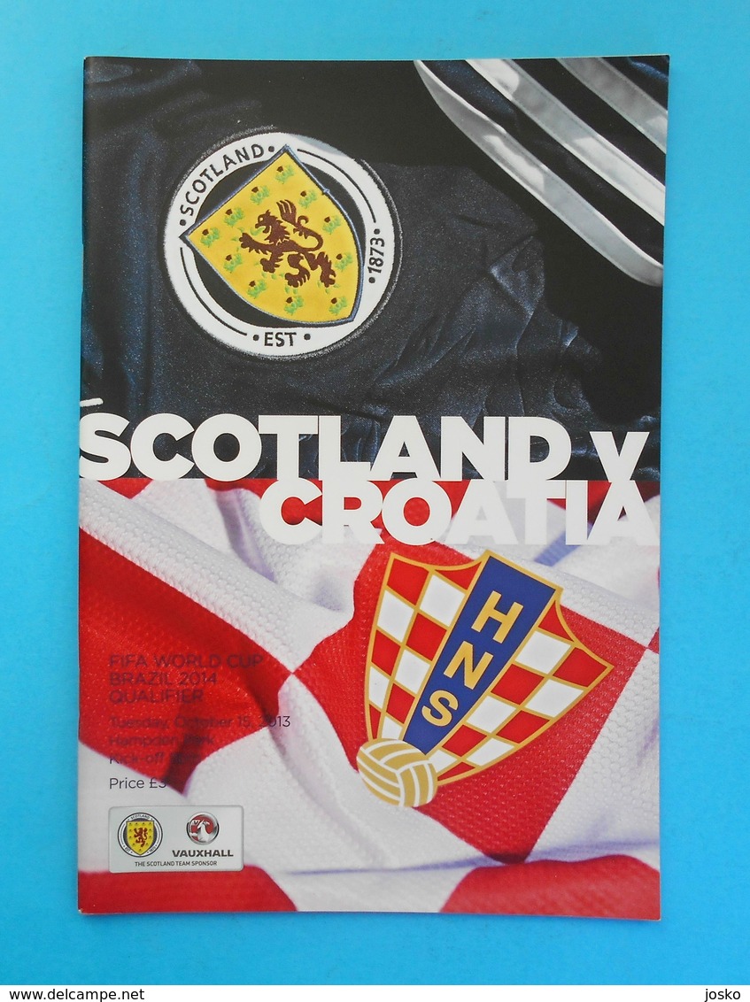 SCOTLAND V CROATIA - 2014 FIFA WORLD CUP Qual. Football Match Programme * Soccer Fussball Programm Programma Kroatien - Andere & Zonder Classificatie