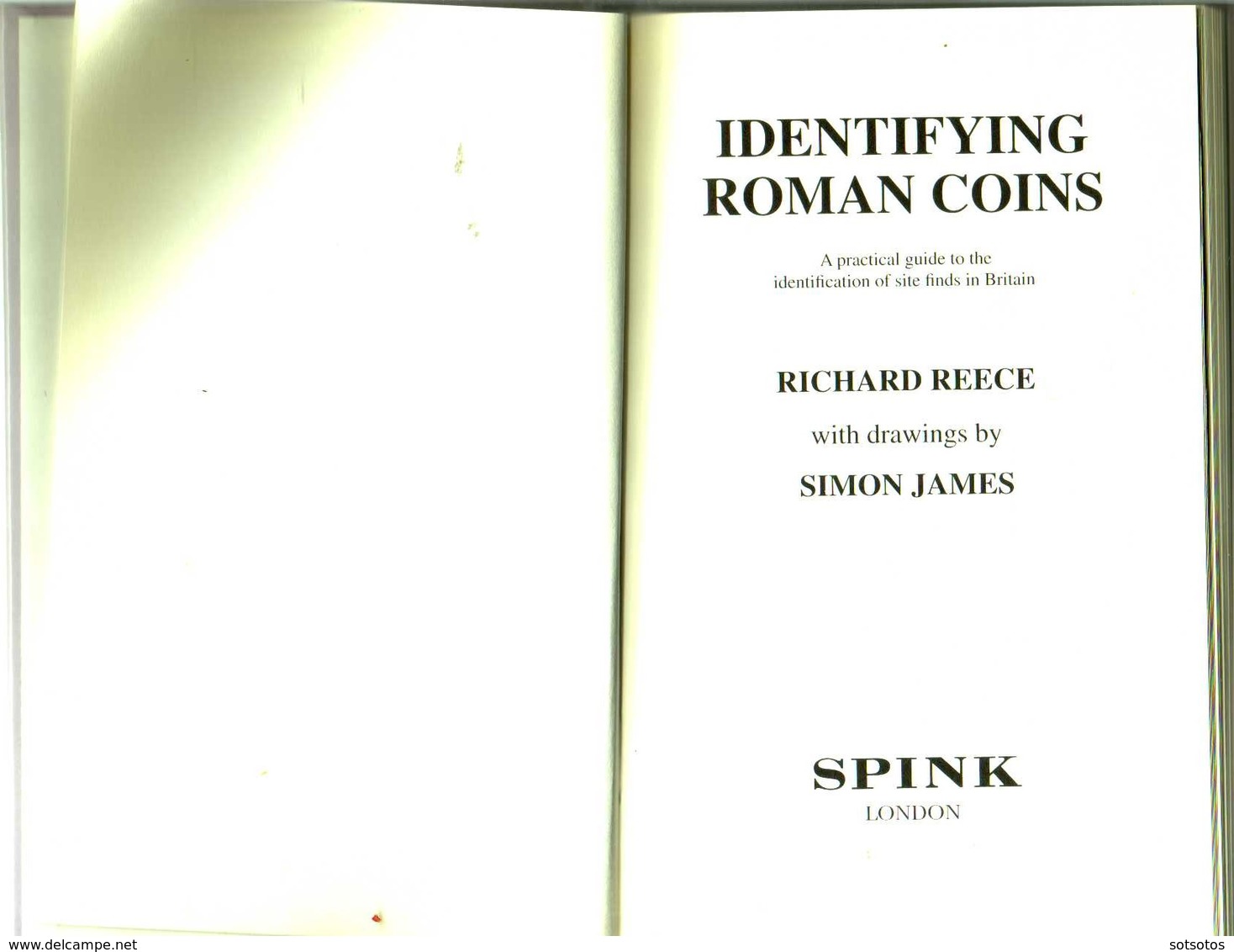 Identifying Roman Coins: Richard Reece  - Simon James, A Practical Guide To The Identification Of Site Finds In Britain, - Antike