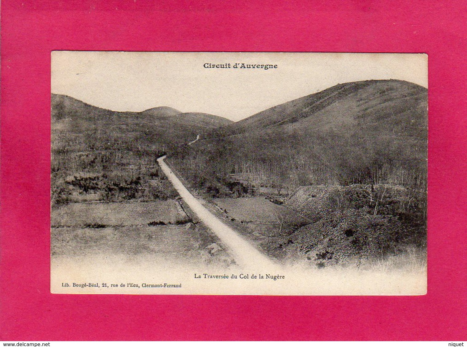 Circuit D'AUVERGNE, La Traversée Du Col De La Nugère, (Bougé-Béal) - Auvergne