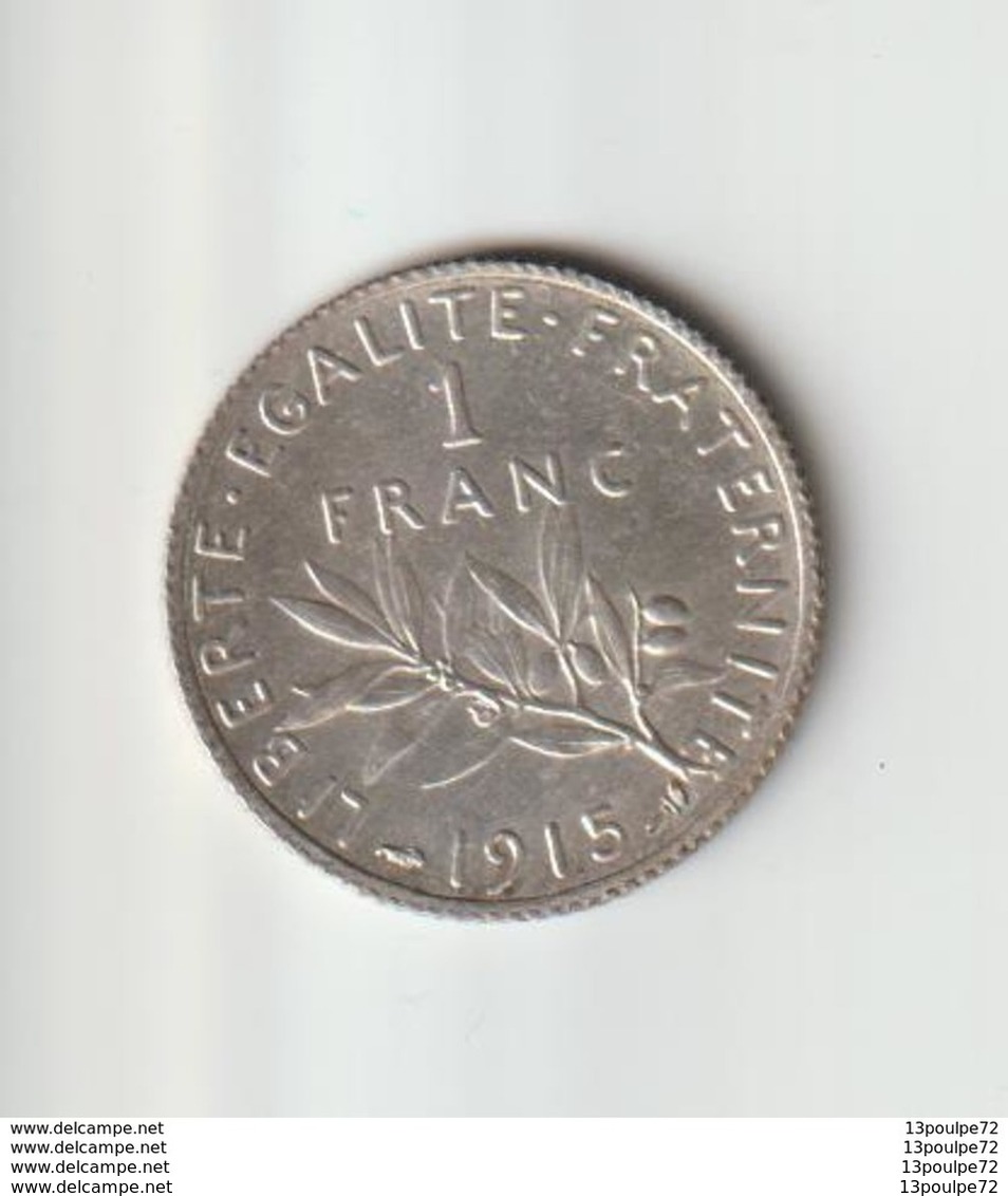 FRANCE  --- 1 FRANC  DE 1915  --- ARGENT  --- - Altri & Non Classificati