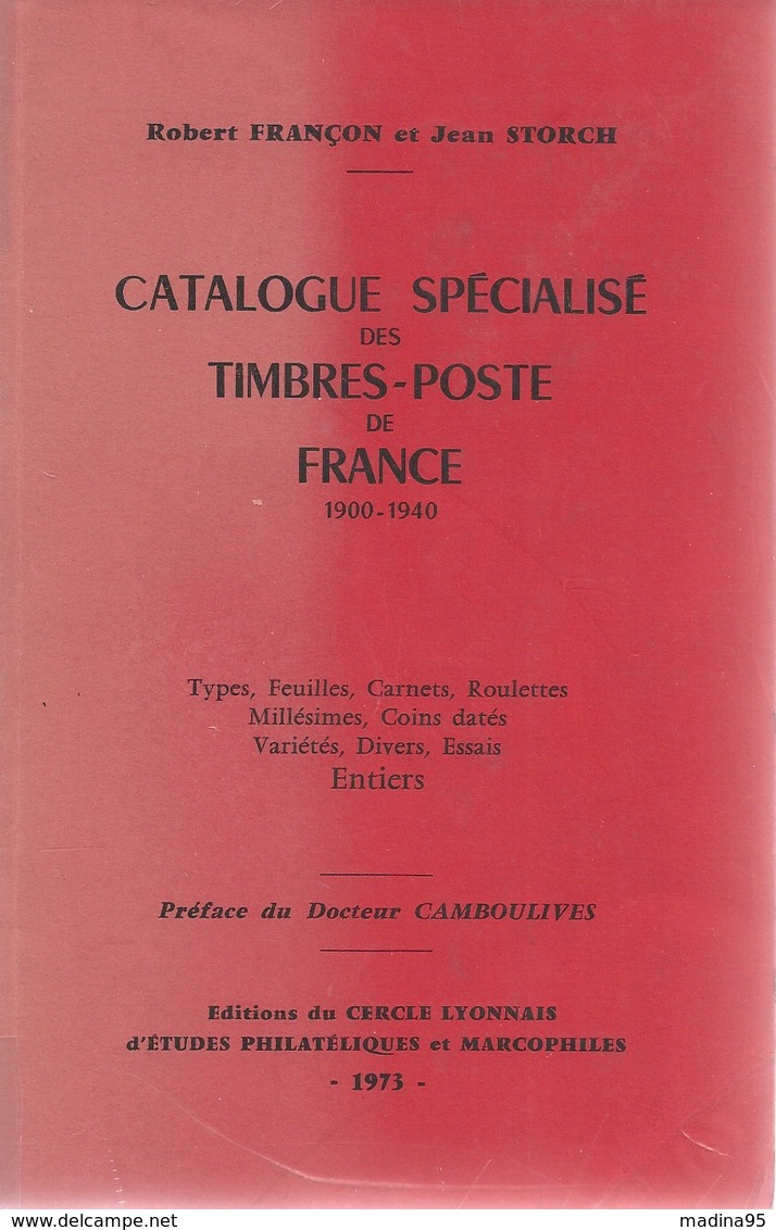 Catalogue Spécialisé Des Timbres-Poste De France 1900-1940 De R. Françon Et J. Storch. 1973, TB - Francia