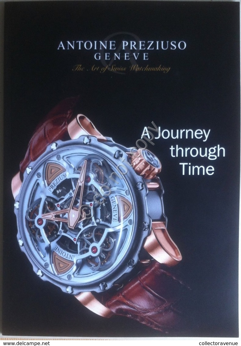 Catalogo Orologi Watch Catalog - Antoine Preziuso Geneve A Journey Through Time - Otros & Sin Clasificación
