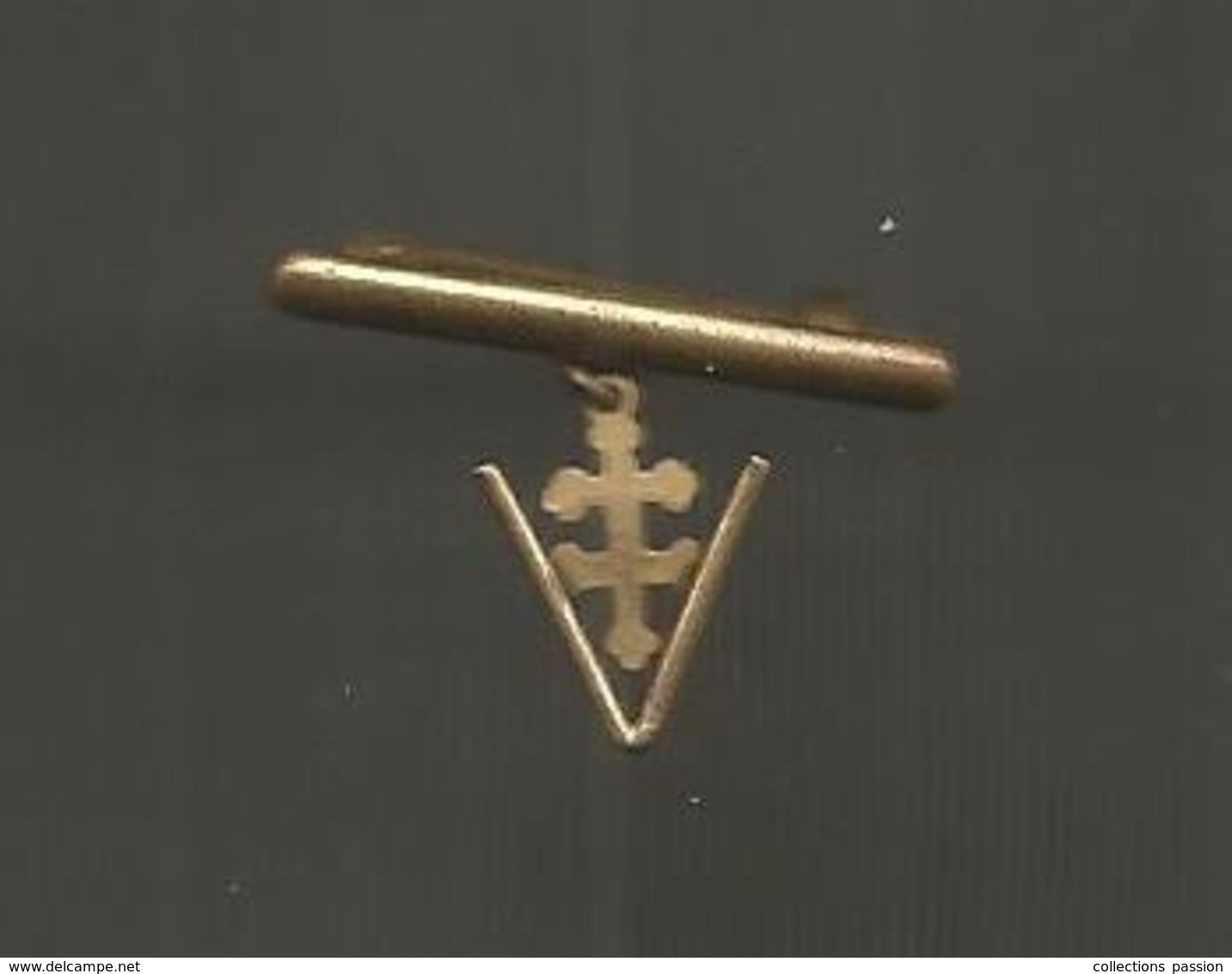 Insigne ,militaria ,1939-45 , Croix De Lorraine , FORCE FRANCAISE , 2 Scans , 25 X 20 Mm - Other & Unclassified