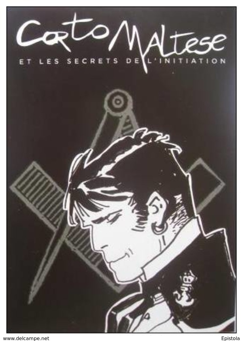 Corto Maltese - CARTE D'exposition Inédite HUGO PRATT à Paris En 2012 - Franc Maçonnerie (Freemasonry) - Pratt