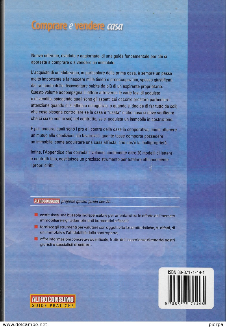 GUIDE PRATICHE ALTROCONSUMO - COMPRARE E VENDERE CASA - EDIZ. 2004 - PAG. 213 - FORMATO 16X24 - USATO COME NUOVO - Droit Et économie