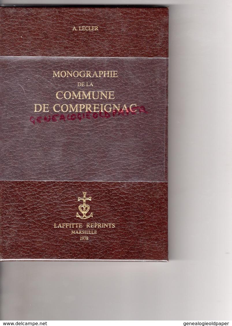 87- COMPREIGNAC- RARE MONOGRAPHIE DE LA COMMUNE- A. LECLER- LAFFITTE REPRINTS MARSEILLE 1978-TIRAGE SEULEMENT 300 EX. - Limousin