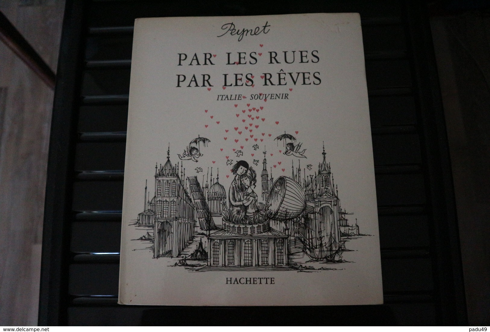 PEYNET Par Les Rues, Par Les Rêves (dessin Dedicace) - Signierte Bücher