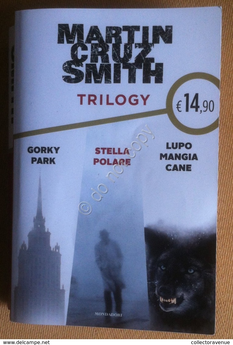 Martin Cruz Smith - Trilogy - Gorky Park - Stella Polare - Lupo Mangia Cane - Other & Unclassified