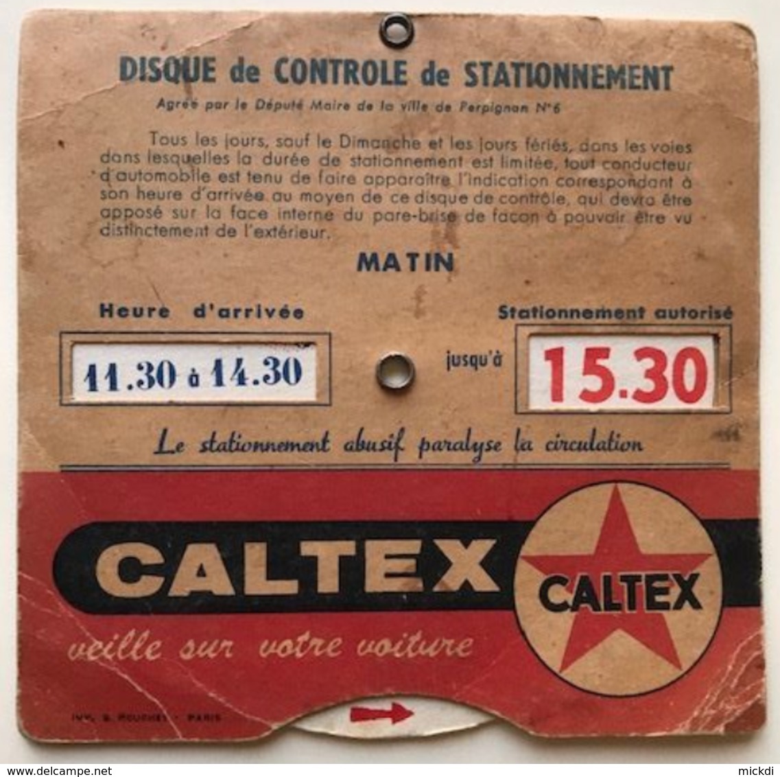 CALTEX DISQUE CONTROLE STATIONNEMENT AGREE DEPUTE MAIRE VILLE PERPIGNAN N° 6 ECUSSON St JEAN AUTOMOBILE CLUB ROUSSILLON - Andere & Zonder Classificatie