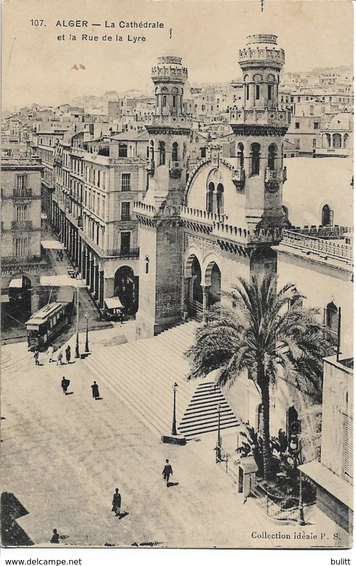 ALGERIE - ALGER - La Cathédrale Et La Rue De La Lyre - Algiers