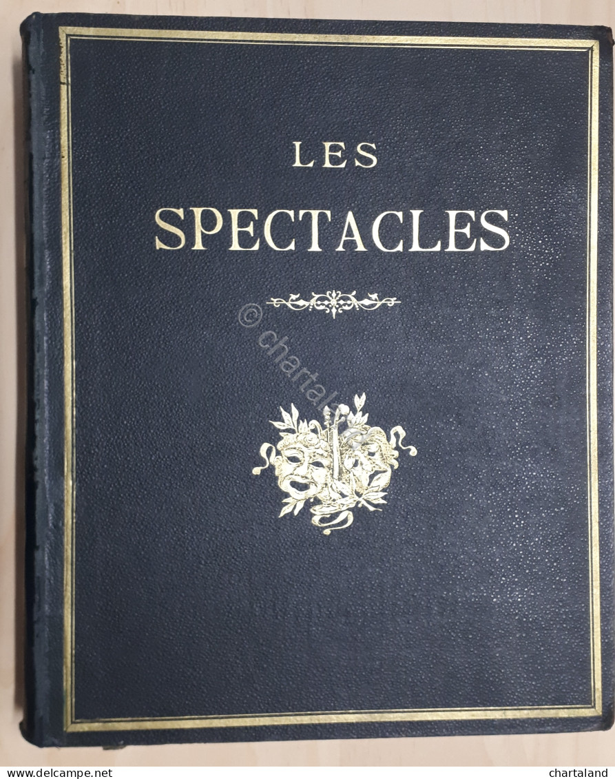 Les Spectacles - A Travers Les Ages - Musique - Theatre - Cinema - Ed. 1932 - Autres & Non Classés