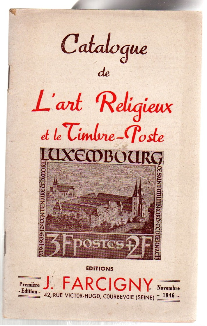 Catalogue De L'art Religieux Et Le Timbre Poste  Ed Farcigny  1 Er  Edition 1946  ( Pas Courant ) - France