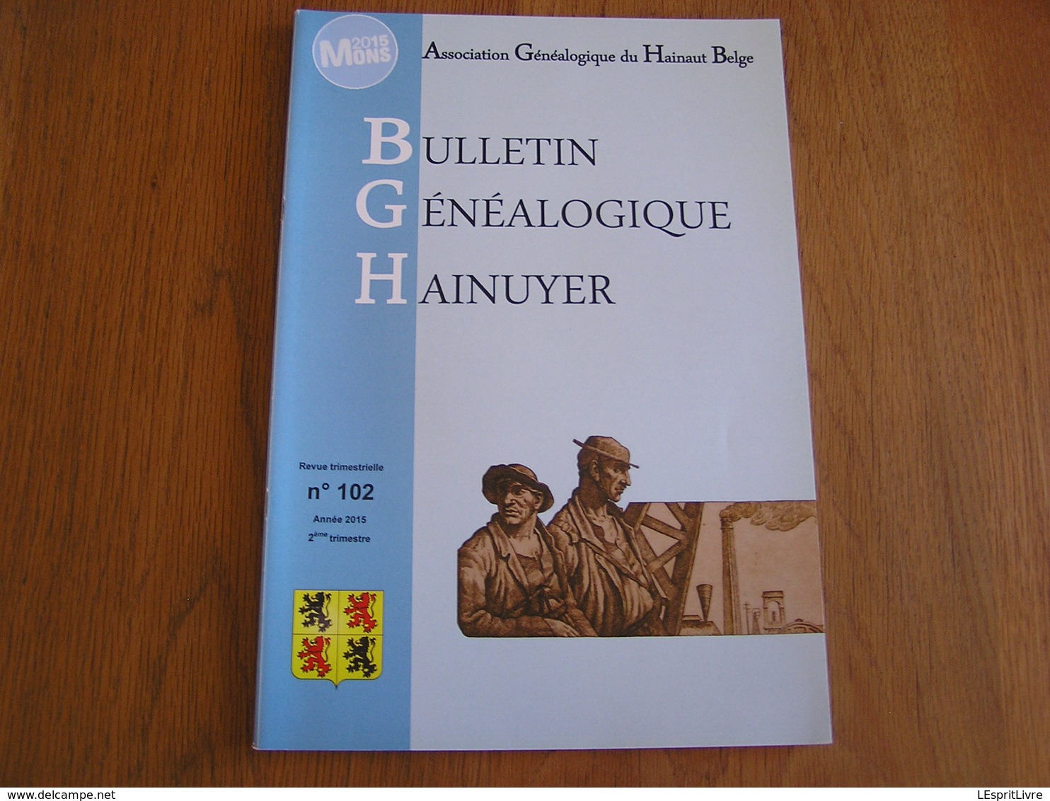 BULLETIN GENEALOGIQUE HAINUYER N° 102 Régionalisme Hainaut Généalogie Hôpital Lille Houyoux Mellet Wilquin Charbonnier - Belgique