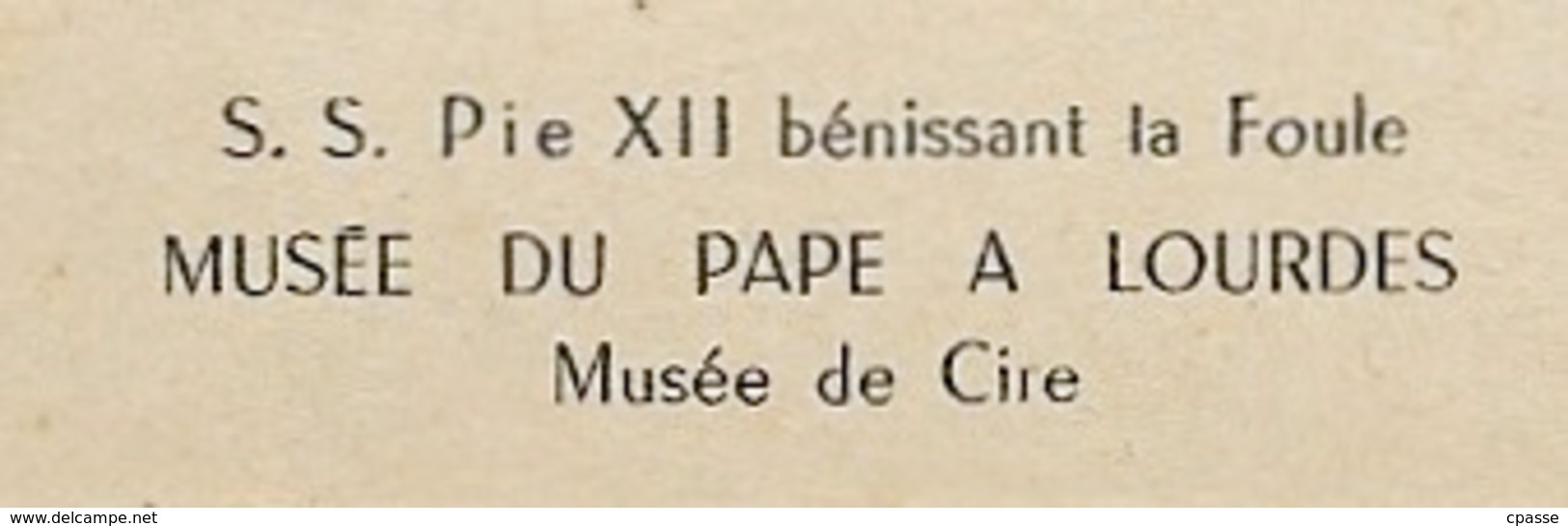 CPA MUSEE De Cire Du PAPE 65 LOURDES "S.S. PIE XII Bénissant La Foule" - Musei