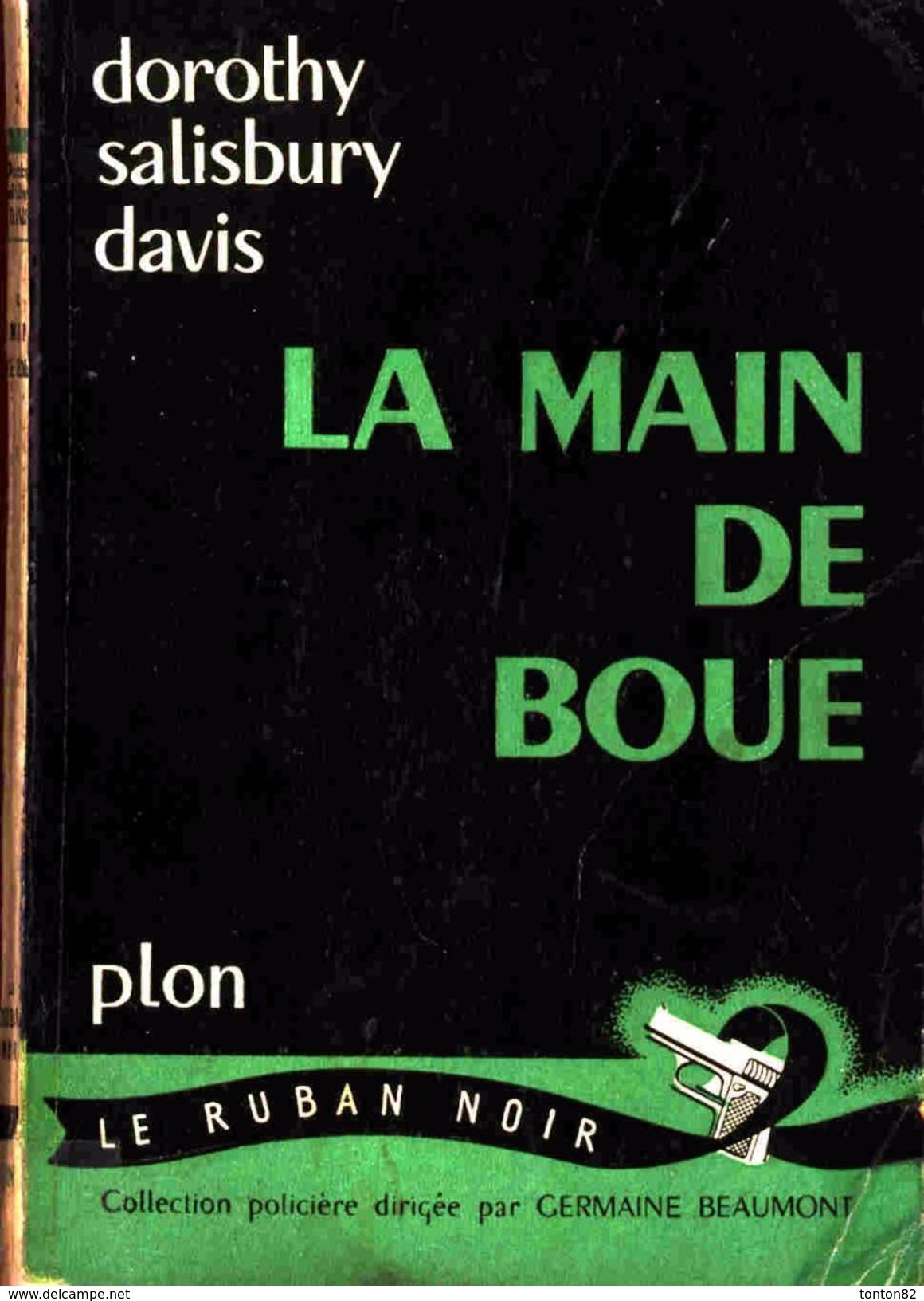 Plon / Le Ruban Noir N° 2 - La Main De Boue - Dorothy Salisbury Davis - ( 1956 ) . - Plon