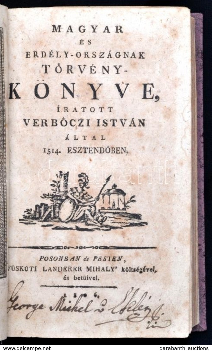 [Werbőczy] Verbőczi István Magyar és Erdély-országnak Törvény-könyve, Iratott -- által 1514. Esztendőben. Pozsony-Pest,  - Unclassified