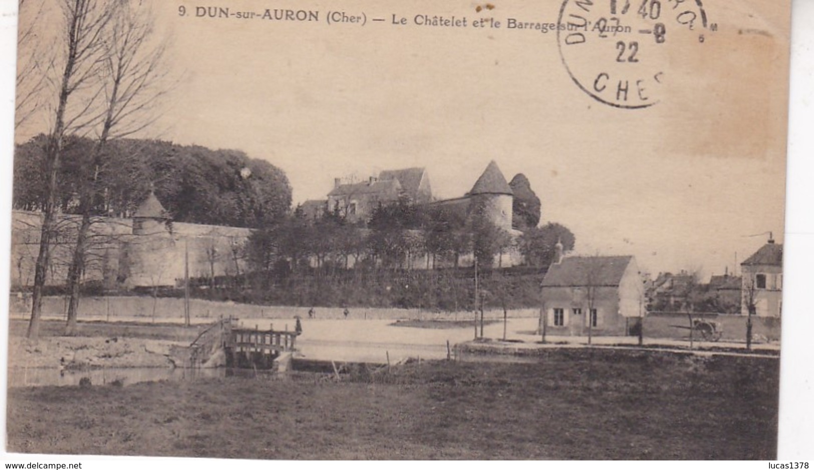18 /DUN SUR AURON /LE CHATELET ET LE BARRAGE - Dun-sur-Auron