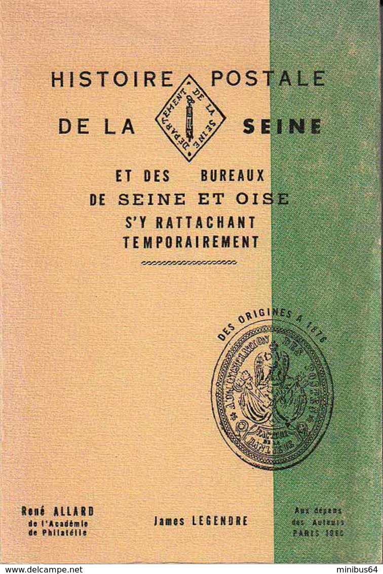 Seine - Histoire Postale De La Seine Des Origines à 1876 Par R. Allard Et J. Legendre - Filatelie En Postgeschiedenis