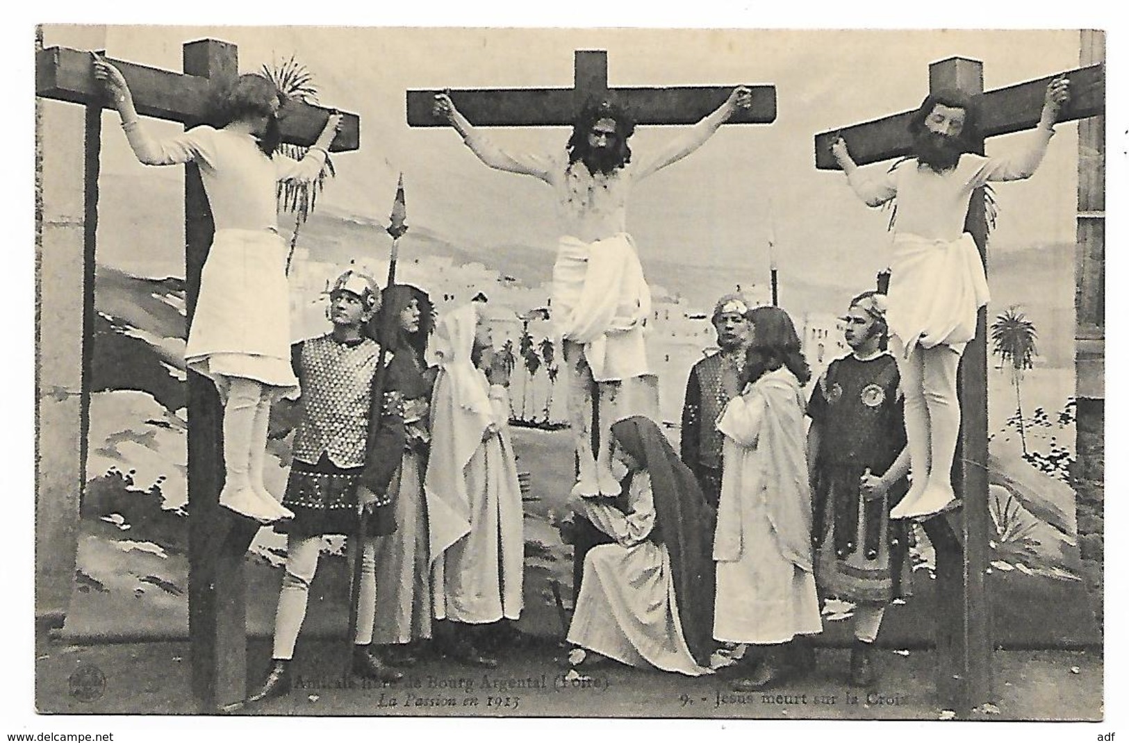 CPA AMICALE LIBRE DE BOURG ARGENTAL, LA PASSION EN 1913, JESUS MEURT SUR LA CROIX, LOIRE 42 - Bourg Argental