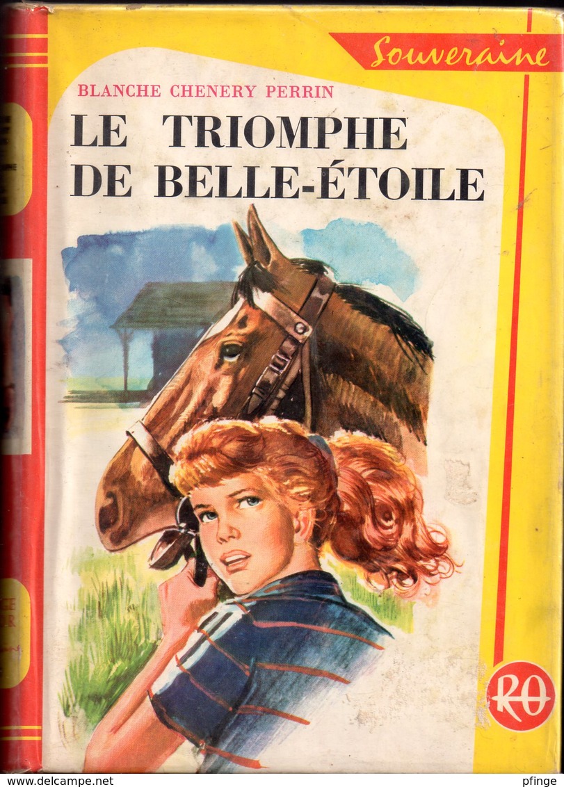 Le Triomphe De Belle-Etoile Par Blanche Chenery Perrin - Rouge Et Or Souveraine N°650 - Illustrations : Pierre Le Guen - Bibliotheque Rouge Et Or