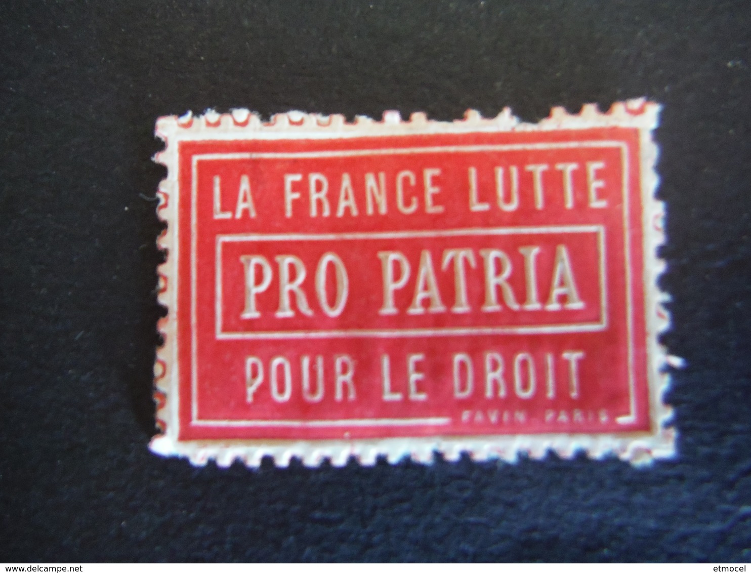 Vignette Propagande "Pro Patria - La France Lutte Pour Le Droit" 1914-1918 - 1914-18