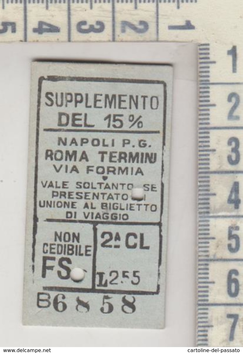 Biglietto Ticket Buillet  Ferrovie Dello Stato Napoli / Roma Termini Via Formia  Con Supplemento 15% - Europe