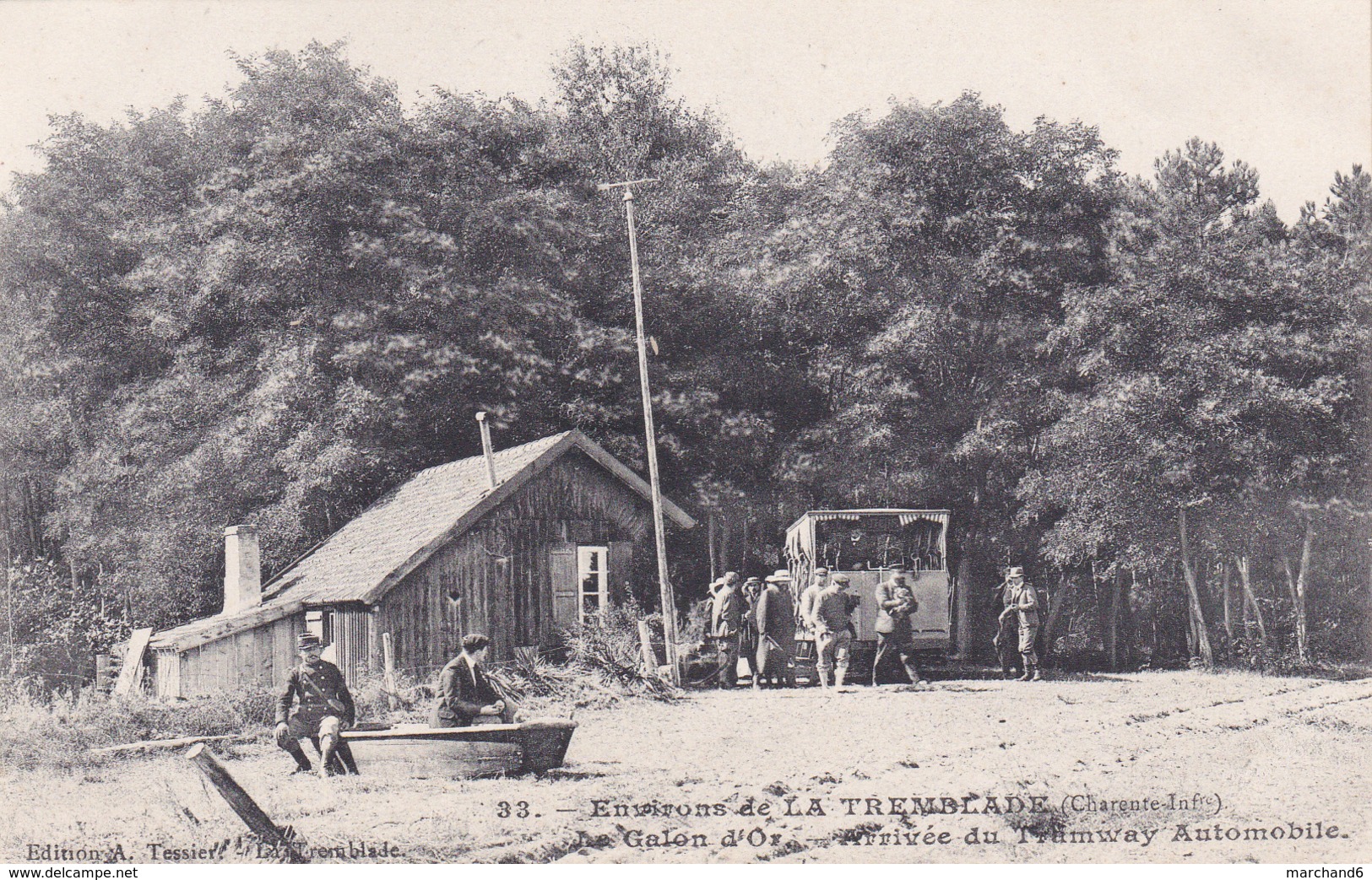 La Tremblade Le Galon D Or Arrivée Du Tramway Automobile  édition A Tessier N°33 - La Tremblade