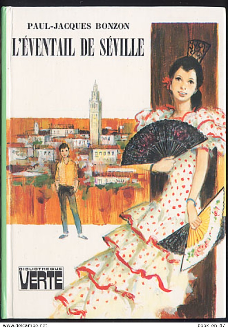 {09403} Paul-Jacques Bonzon "L'éventail De Séville" Bibliothèque Verte (cartonné). 1975. TBE.  " En Baisse " - Biblioteca Verde